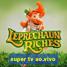 super tv ao.vivo